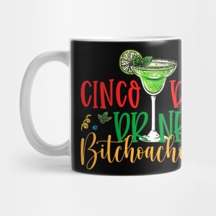 Cinco De Drinko Bitchachos Mug